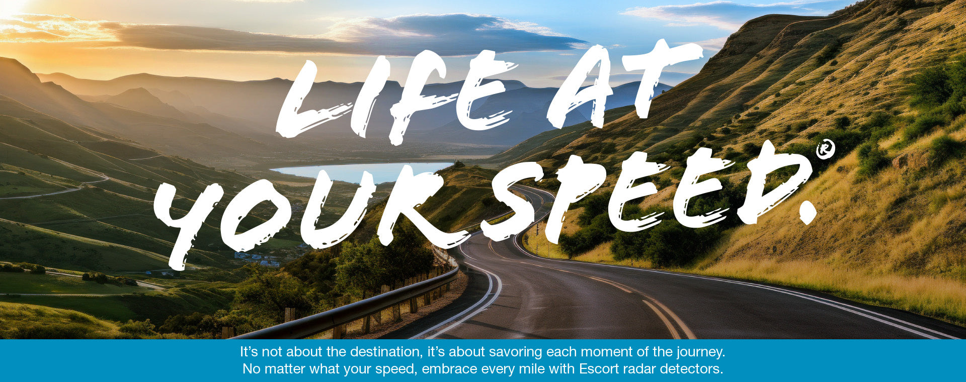 Life at your speed tagline over mountain road